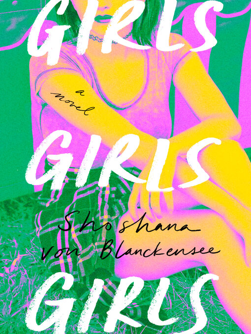 Title details for Girls Girls Girls by Shoshana von Blanckensee - Wait list